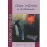 Christus' wederkomst in de etherwereld by Rudolf Steiner