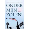 Onder mijn zolen! door Stefan de Vries