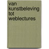 Van Kunstbeleving tot Weblectures door Onbekend