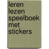 Leren Lezen speelboek met stickers door Onbekend