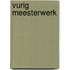Vurig meesterwerk