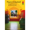 Players Unleashed! door Tanja Sihvonen
