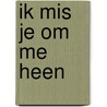 Ik mis je om me heen door H. Boulding