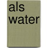 ALS WATER by Inge Stok