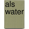 ALS WATER door Inge Stok