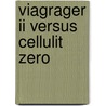 Viagrager II versus cellulit zero by Kamiel Kemels