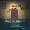 Slaap nu, Ninette door Eva Schampaert