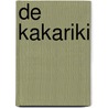 De Kakariki door H.W.J. van der Linden