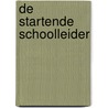 De startende schoolleider door Onbekend