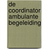 De coordinator ambulante begeleiding door Onbekend