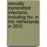 Sexually transmitted infections, including HIV, in the Netherlands in 2010 door Onbekend