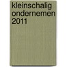 Kleinschalig Ondernemen 2011 door K.L. Bangma