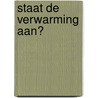 Staat de verwarming aan? by Jan Willems