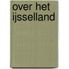 Over het IJsselland by Unknown