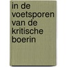 In de voetsporen van de kritische boerin door M. van der Burg