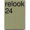 Relook 24 by Raymonde Cauvin
