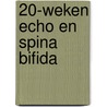 20-weken echo en spina bifida door K. Bron