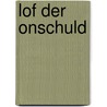 Lof der onschuld by Henk van Kerkwijk