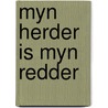 Myn herder is myn redder by J. van der Kooi