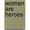 Woman are Heroes door Onbekend