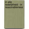 In alle redelijkheid - In reasonableness door F. van Eemeren