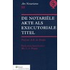 De notariele akte als executoriale titel by Kraan