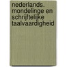 Nederlands. Mondelinge en schrijftelijke taalvaardigheid door Onbekend