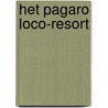 Het Pagaro Loco-resort by K.E.L. Hoben