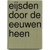 Eijsden door de eeuwen heen door Ger Stevens