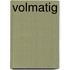 Volmatig