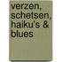 Verzen, Schetsen, Haiku's & Blues