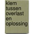 Klem tussen overlast en oplossing