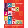 Hoe lees je de Bijbel? door J. Vermeer