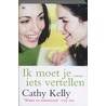 Ik moet je iets vertellen (Bruna) door Cathy Kelly