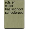 Rots en Water Basisschool Schoolbreed door N. van Deudekom