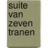 Suite van zeven tranen by N. Romijn