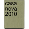Casa Nova 2010 door R. Wennekers