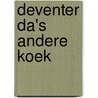 Deventer da's andere koek
