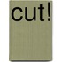 Cut!