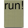 Run! door Dean Karnazes