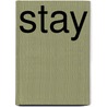 Stay door Deb Caletti