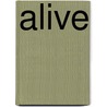 Alive door Onbekend