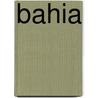 Bahia door Thaddeus Reamy T. Brenton