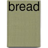 Bread by Jennie Shapter