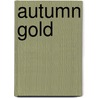 Autumn Gold door J. Tenhave