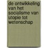 De ontwikkeling van het socialisme van utopie tot wetenschap