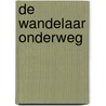 De Wandelaar onderweg door Marion Steur