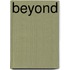 Beyond