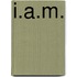 I.A.M.