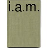 I.A.M. by Melvyn L. Fein